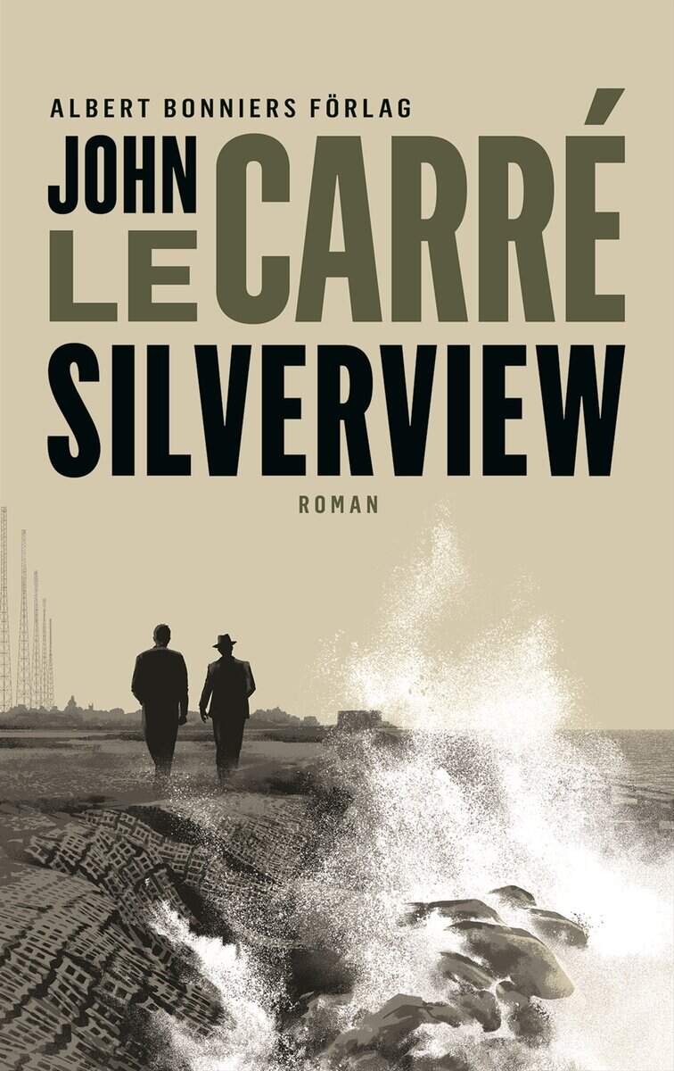 Boktips: Silverview av le Carré, John