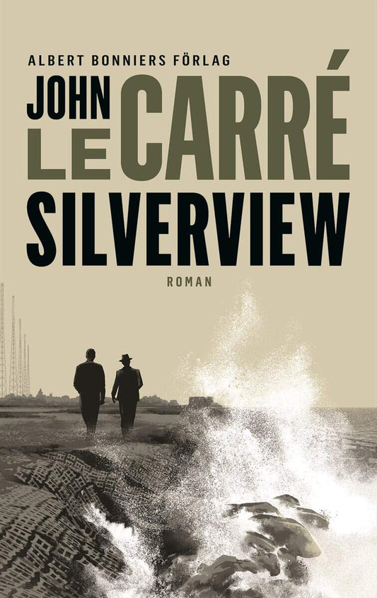 Boktips: Silverview av le Carré, John