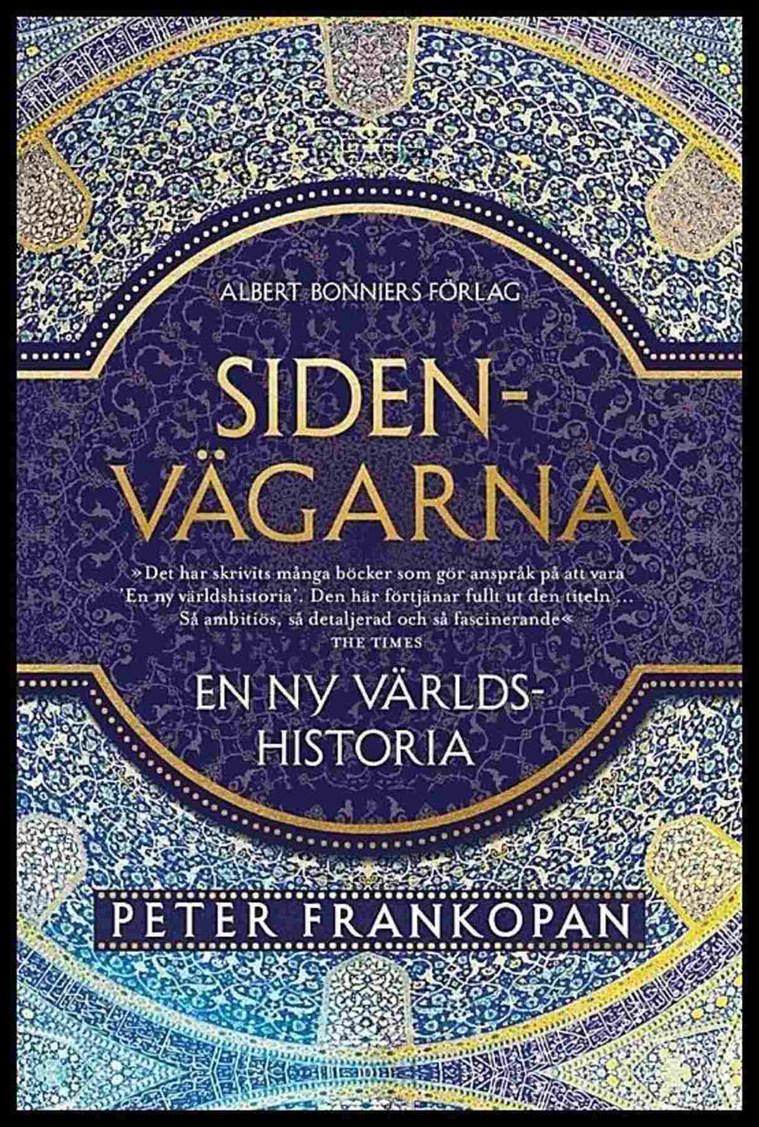 Boktips: Sidenvägarna av Frankopan, Peter