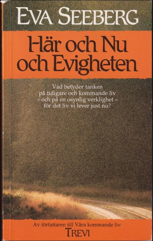 Här och Nu och Evigheten av Eva Seeberg