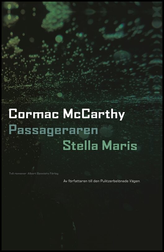 Boktips: Passageraren ; Stella Maris av McCarthy, Cormac