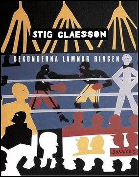 Boktips: Sekonderna lämnar ringen av Claesson, Stig