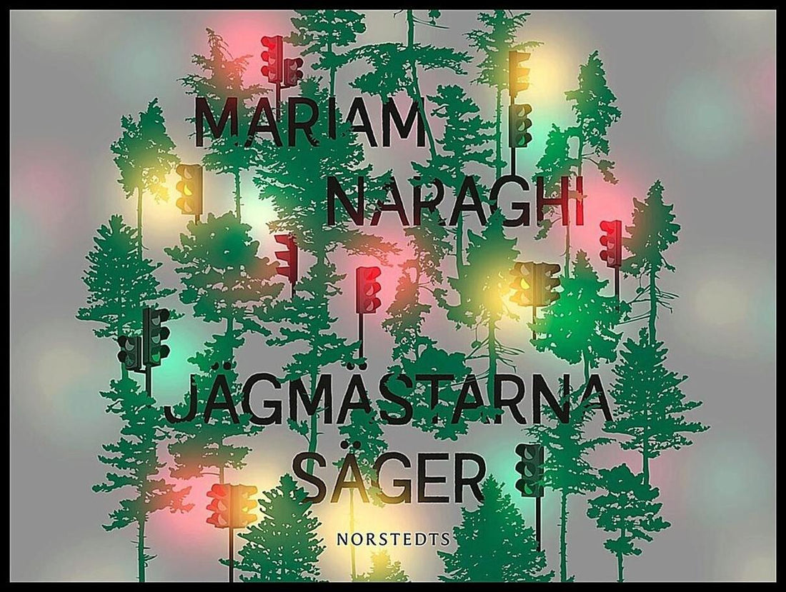 Boktips: Jägmästarna säger av Naraghi, Mariam