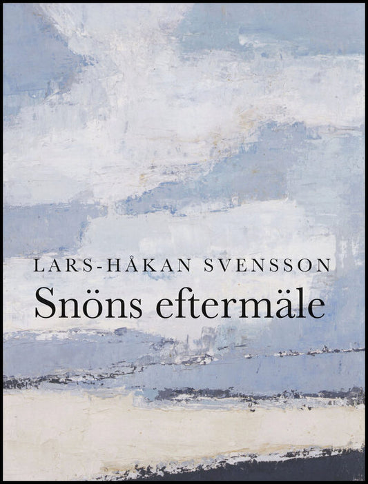 Boktips: Snöns eftermäle av Svensson, Lars-Håkan