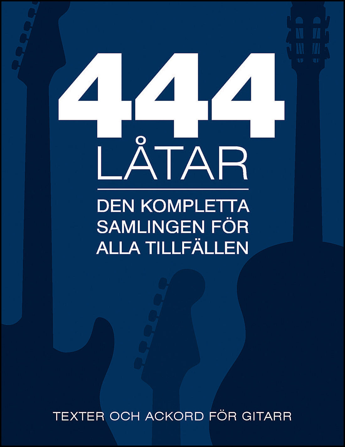 Boktips: 444 låtar gitarr av Hahne, Ingemar; Sacilotto, Birgitta [red.]