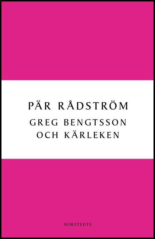 Boktips: Greg Bengtsson och kärleken av Rådström, Pär