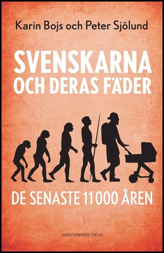 Boktips: Svenskarna och deras fäder de senaste 11 000 åren av Bojs, Karin; Sjölund, Peter