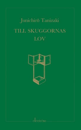 Boktips: Till skuggornas lov av Tanizaki, Junichiro