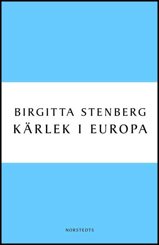 Boktips: Kärlek i Europa av Stenberg, Birgitta