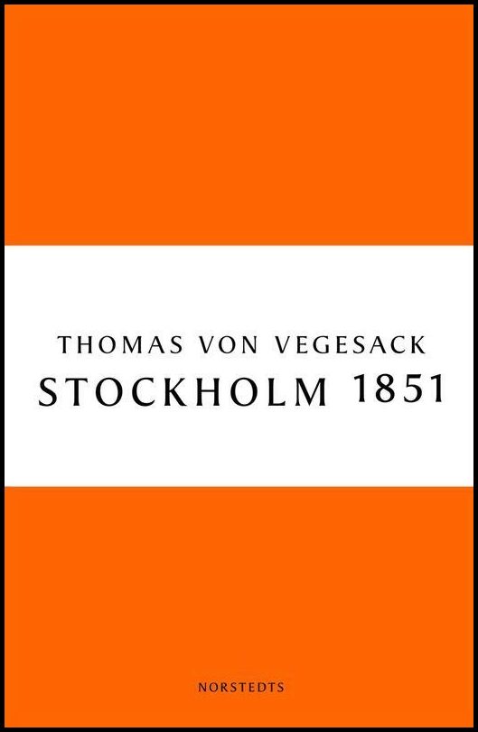 Boktips: Stockholm 1851 av Vegesack, Thomas von