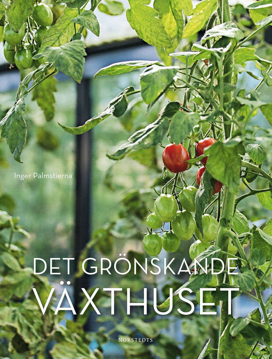 Det grönskande växthuset av Inger Palmstierna