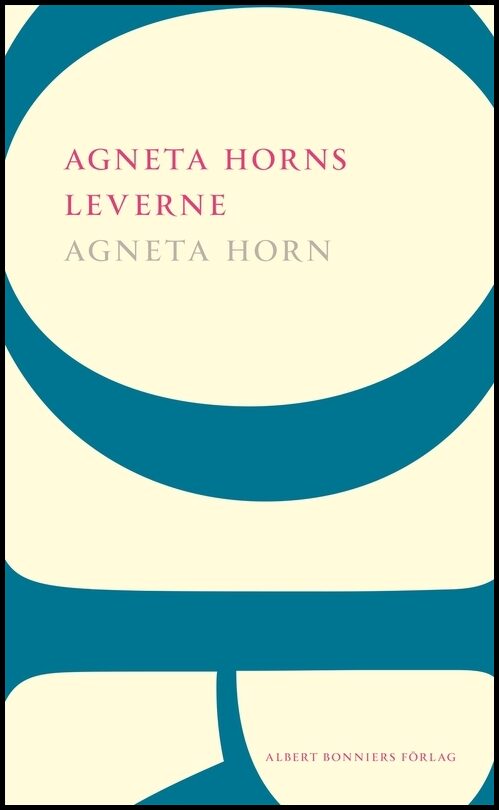 Boktips: Agneta Horns leverne av Horn, Agneta