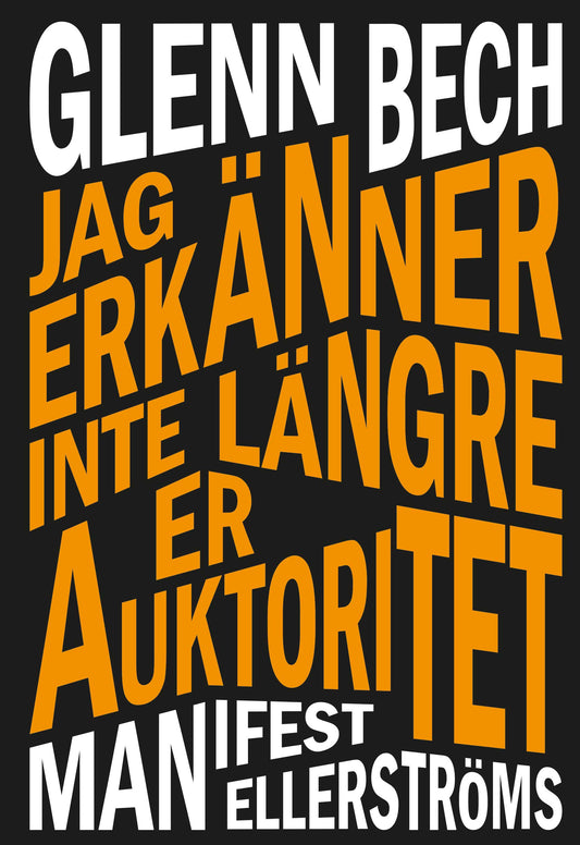 Boktips: Jag erkänner inte längre er auktoritet av Bech, Glenn