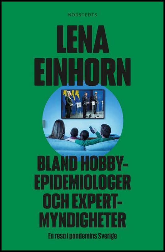 Boktips: Bland hobbyepidemiologer och expertmyndigheter av Einhorn, Lena