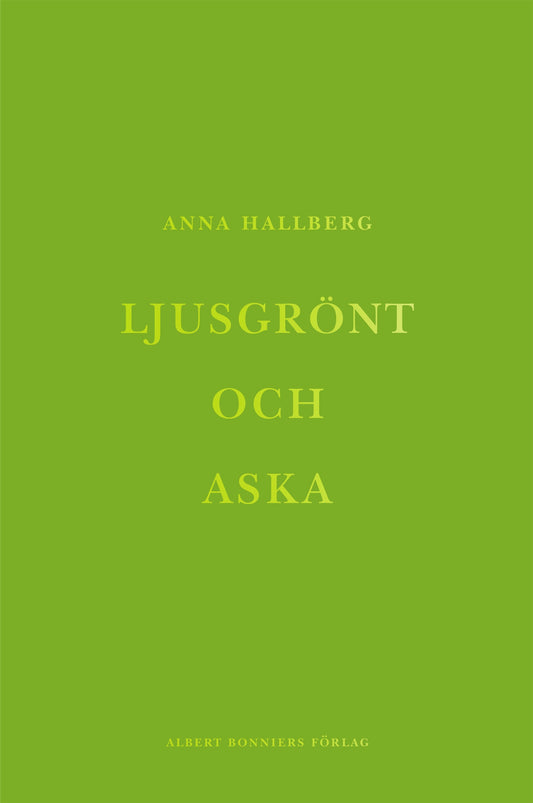 Boktips: Ljusgrönt och aska av Hallberg, Anna