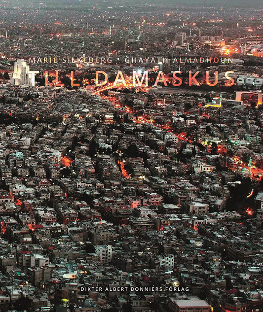 Boktips: Till Damaskus av Almadhoun, Ghayath; Silkeberg, Marie