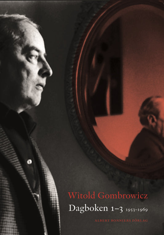 Boktips: Dagboken I-III, 1953-1969 av Gombrowicz, Witold