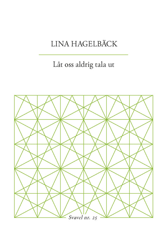 Boktips: Låt oss aldrig tala ut av Hagelbäck, Lina