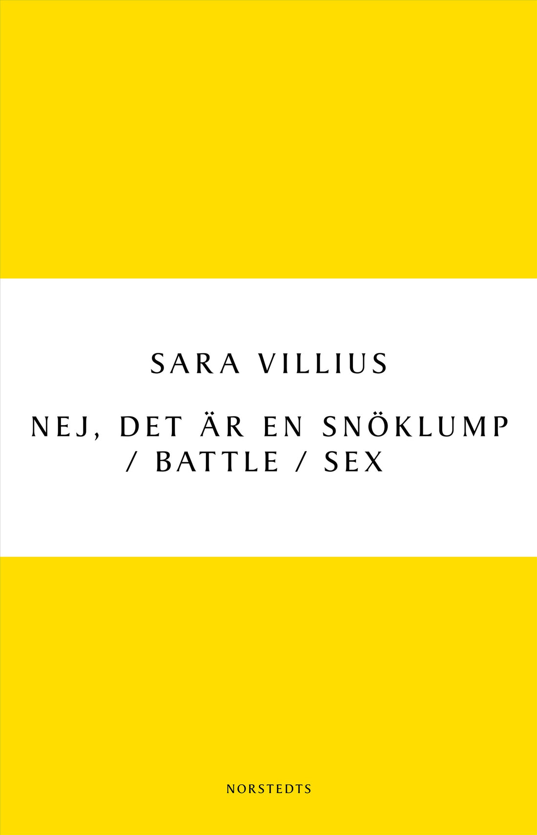 Boktips: Nej, det är en snöklump / Battle / Sex av Villius, Sara