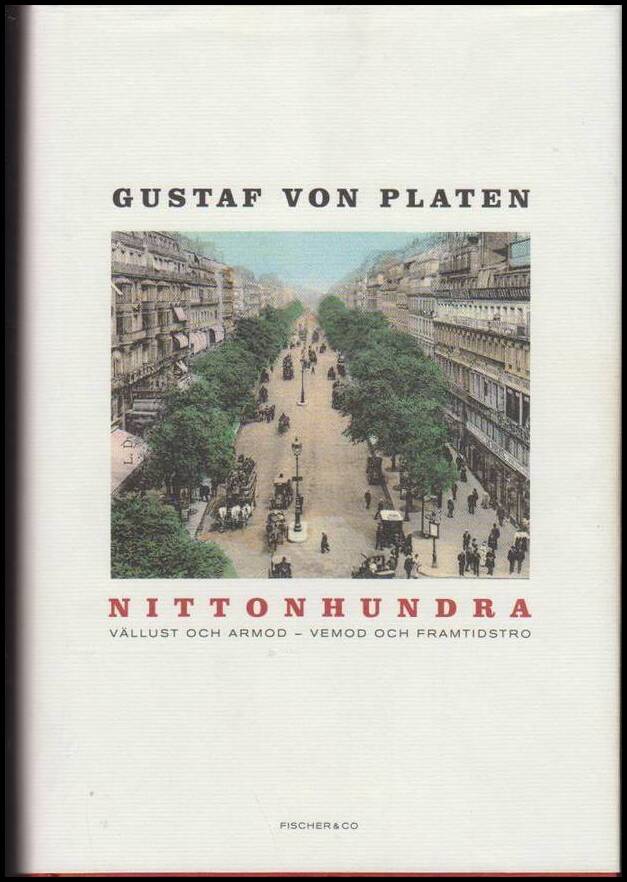 Platen, Gustaf von | Nittonhundra : Vällust och armod : Vemod och framtidstro