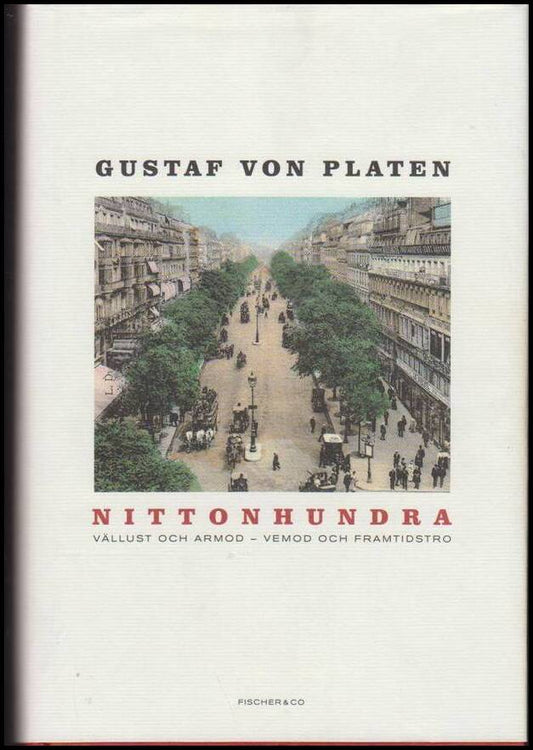 Platen, Gustaf von | Nittonhundra : Vällust och armod : Vemod och framtidstro