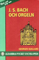 Guillard, Georges | J S Bach och orgeln
