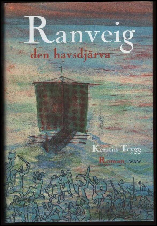 Trygg, Kerstin | Ranveig den havsdjärva