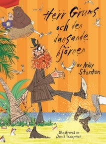 Stanton, Andy | Herr Grums och den dansande björnen