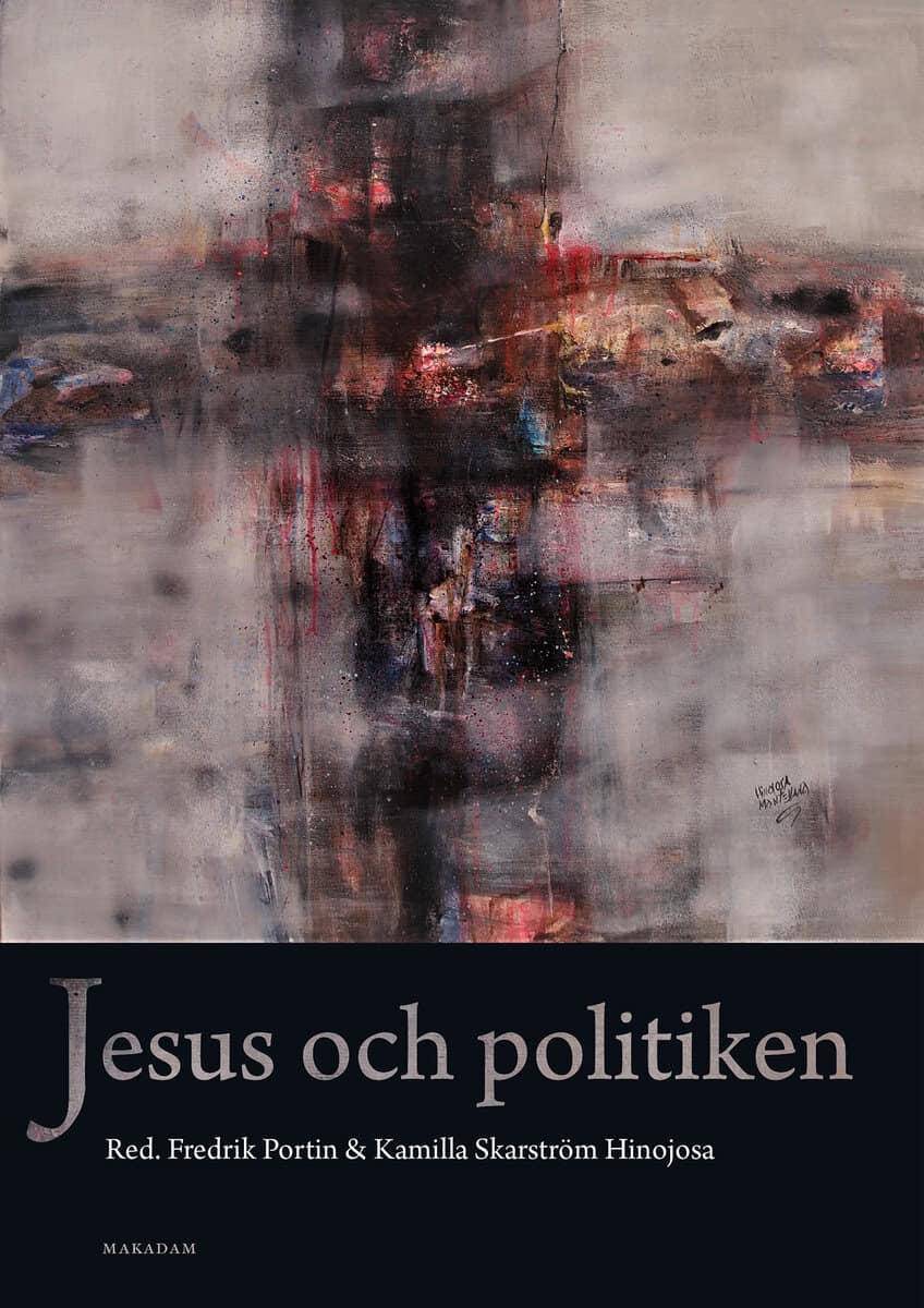 Portin, Fredrik | Skarström Hinojosa, Kamilla [red.] | Jesus och politiken