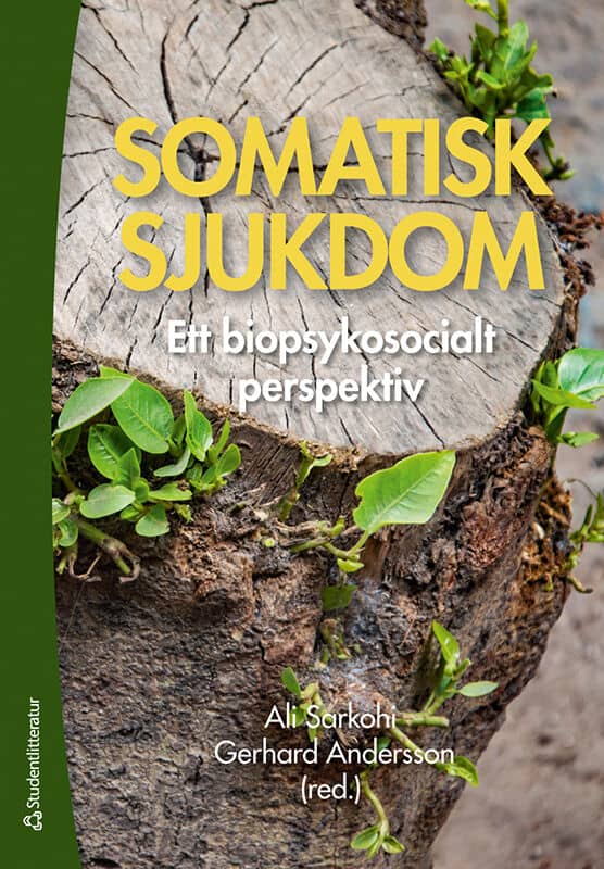 Sarkohi, Ali | Andersson, Gerhard | et al | Somatisk sjukdom : Ett biopsykosocialt perspektiv