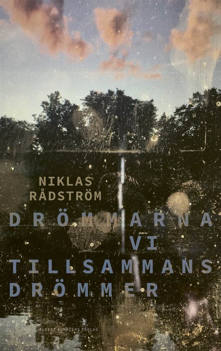 Rådström, Niklas | Drömmarna vi tillsammans drömmer