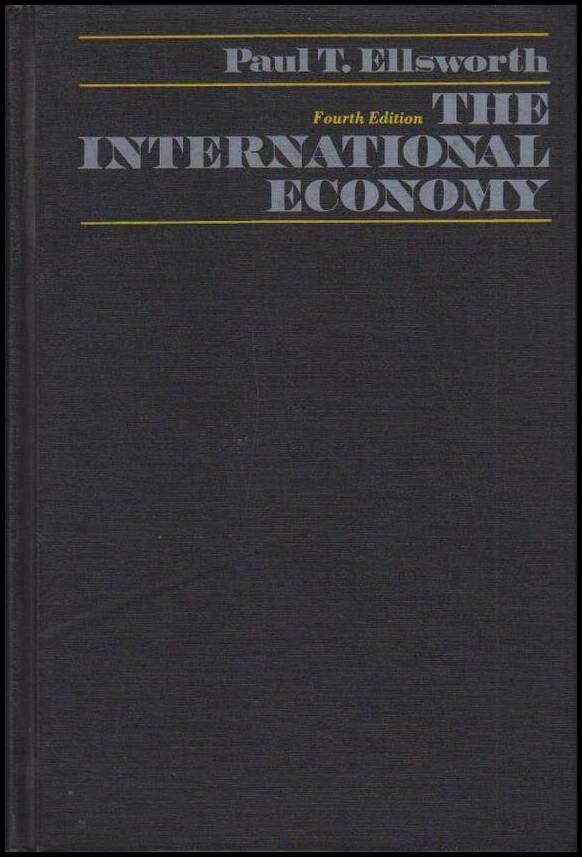 Ellsworth, Paul T. | The International Economy