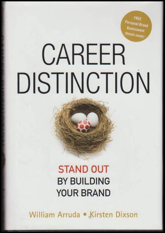 Arruda, William | Dixson, Kirsten | Career Distinction : Stand Out By Building Your Brand