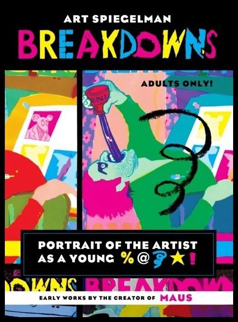 Spiegelman, Art | Breakdowns : Portrait of the Artist as a Young %@&*!