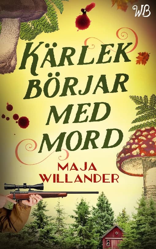 Willander, Maja | Kärlek börjar med mord