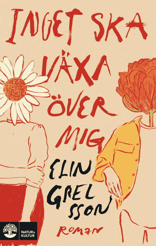 Grelsson, Elin | Inget ska växa över mig