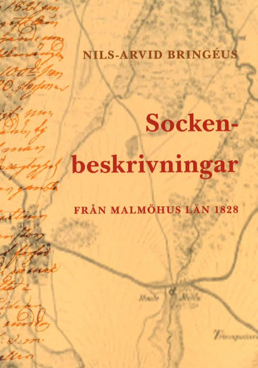 Bringéus, Nils-Arvid | Sockenbeskrivningar från Malmöhus län 1828