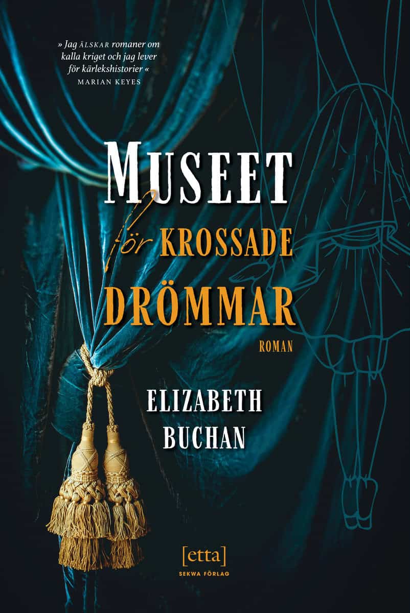 Buchan, Elizabeth | Museet för krossade drömmar : Innanför dess dörrar väntar det förflutna