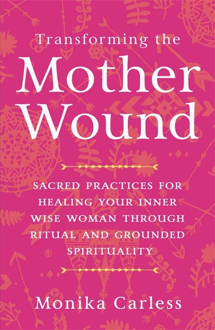 Carless, Monika | Transforming the Mother Wound