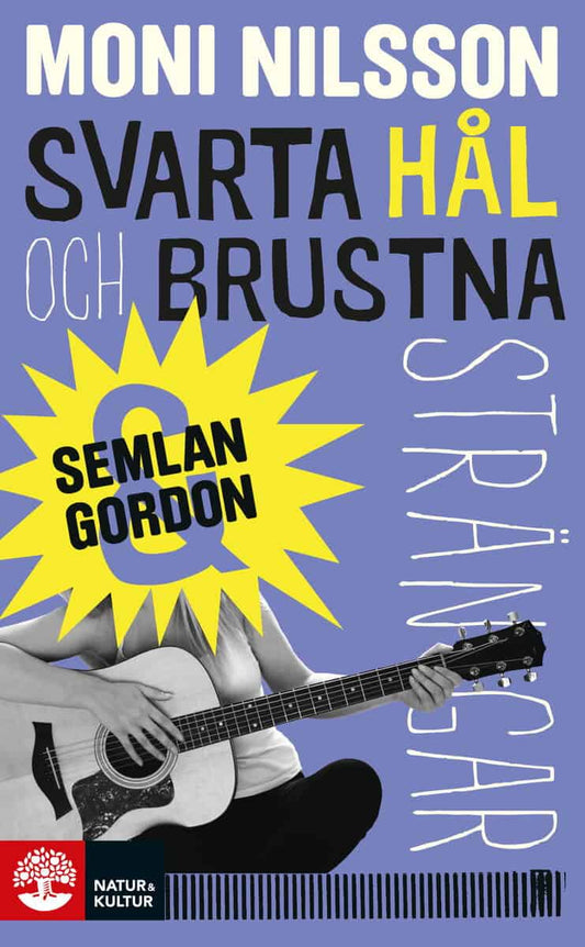 Nilsson, Moni | Svarta hål och brustna stränga