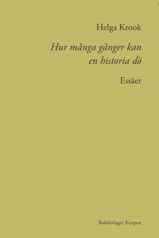 Krook, Helga | Hur många gånger kan en historia dö