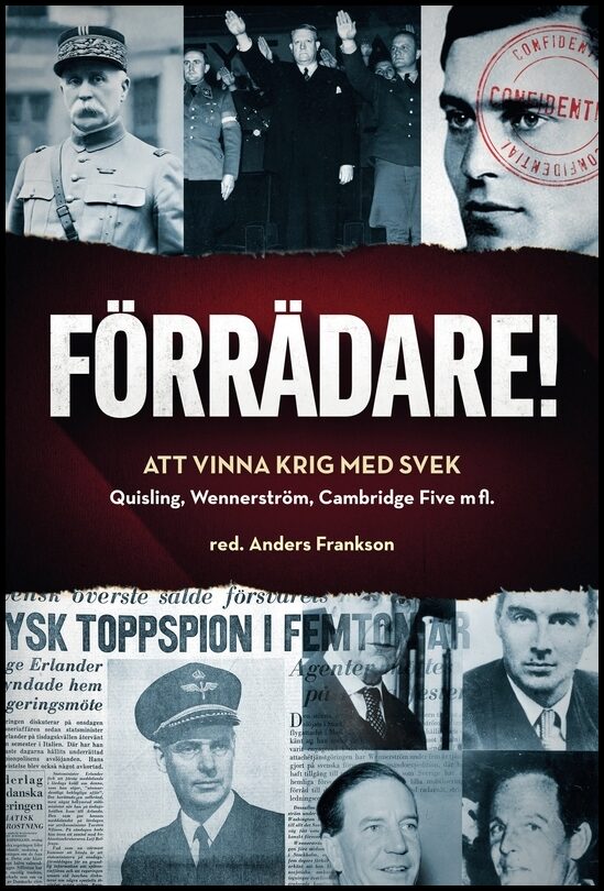 Frankson, Anders [red.] | Förrädare! : Att vinna krig med svek