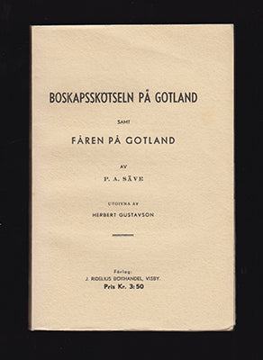 Säve, Per-Arvid | Boskapsskötseln på Gotland : samt fåren på Gotland av P. A. Säve utgivna av Herbert Gustavson (1895-1986)