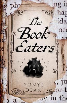 Dean, Sunyi | The Book Eaters
