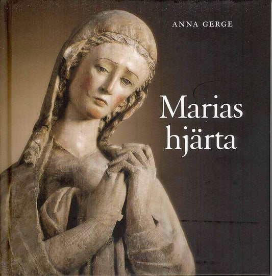 Gerge, Anna | Marias hjärta