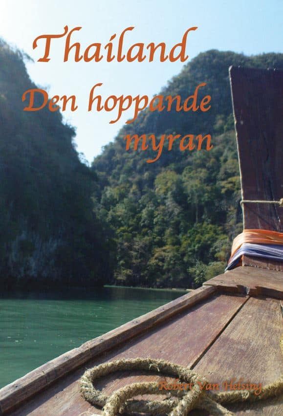 Helsing, Robert | Thailand : Den hoppande myran