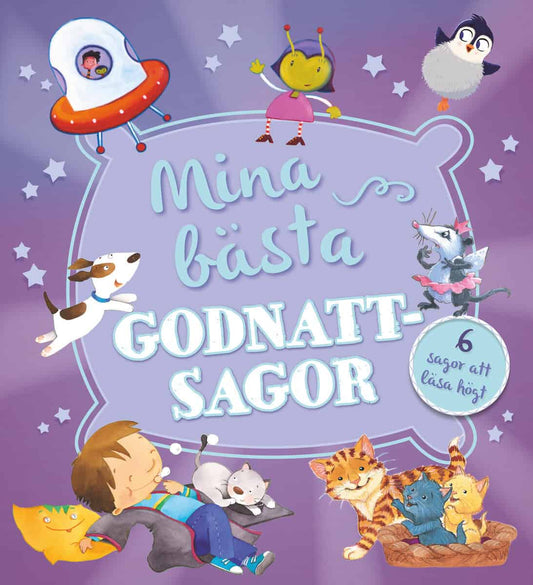 Dale m.fl., Elizabeth | Mina bästa godnattsagor : 6 sagor att läsa högt