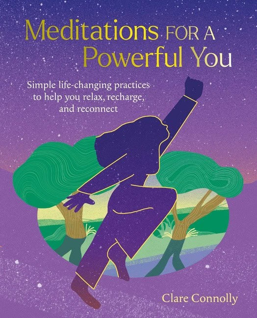 Clare Connolly | Meditations for a Powerful You