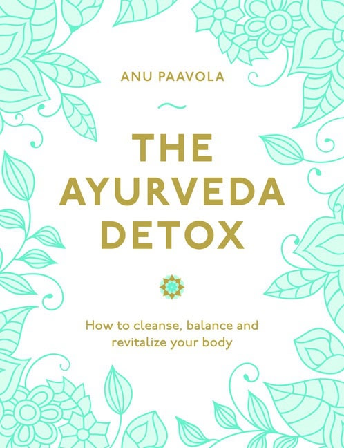 Anu Paavola | Ayurveda Detox