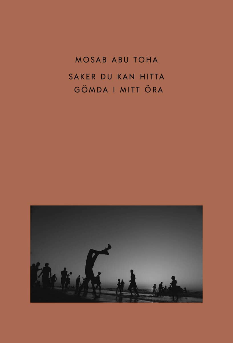 Abu Toha, Mosab | Saker du kan hitta gömda i mitt öra